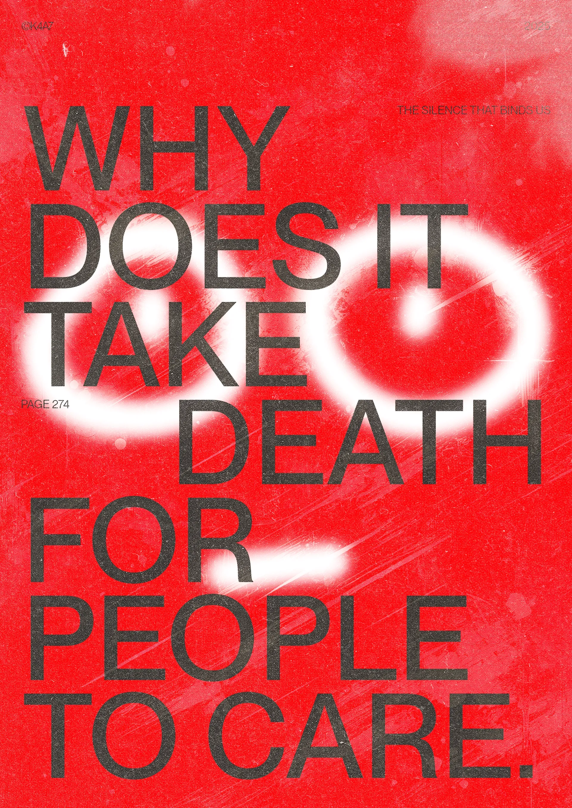 Why does it take death for people to care poster design