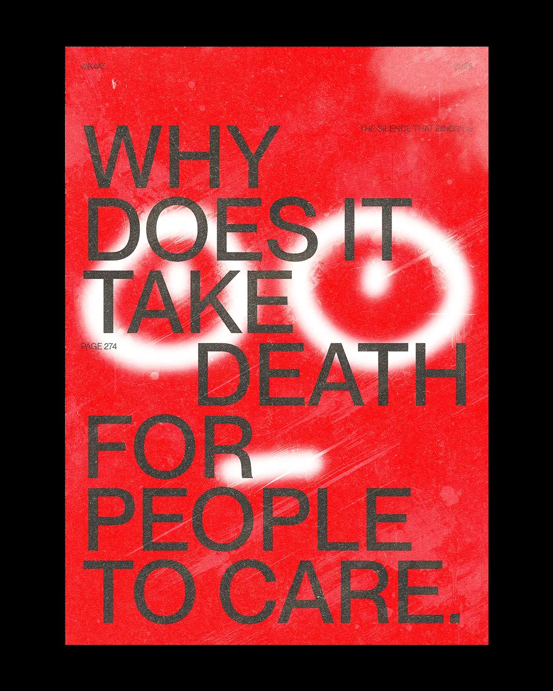 Why does it take death for people to care poster design